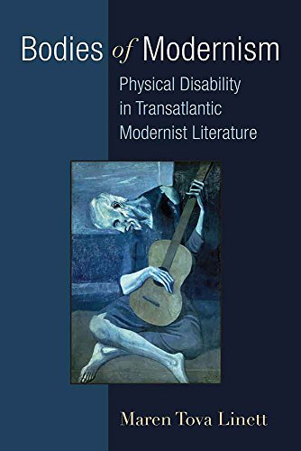 Bodies of Modernism : Physical Disability in Transatlantic Modernist Literature
