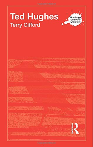 Ted Hughes (Routledge Guides to Literature)