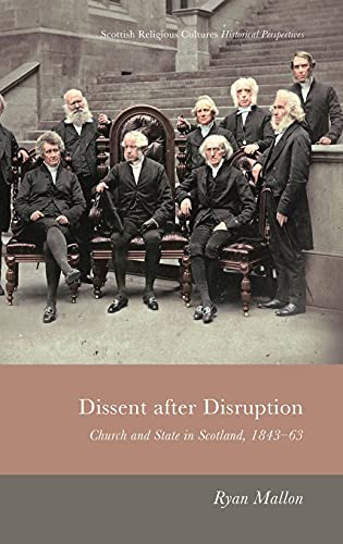Dissent After Disruption : Church and State in Scotland, 1843-63