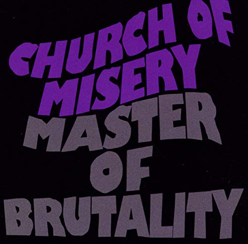 Black background with purple and silver text: "Church Of Misery - Master Of Brutality".