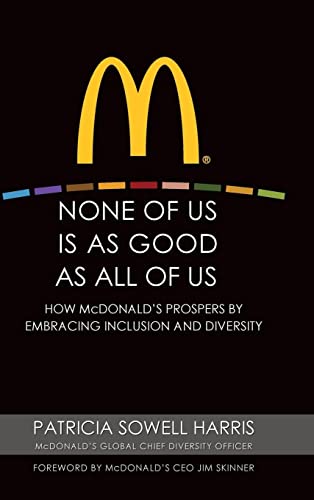 None of Us is As Good As All of Us: How McDonalds Prospers by Embracing Inclusion and Diversity