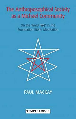 The Anthroposophical Society as a Michael Community: On the Word 'We' in the Foundation Stone Meditation