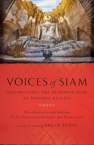 Voices of Siam : Illuminating the Buddhist Path to Natural Reality