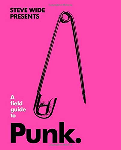 A Field Guide to Punk (The Field Guide Series)