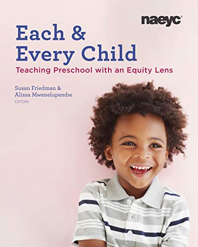 Each &amp; Every Child: Teaching Preschool with an Equity Lens