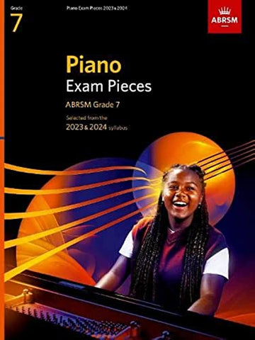 Piano Exam Pieces 2023 & 2024, ABRSM Grade 7: Selected from the 2023 & 2024 syllabus (ABRSM Exam Pieces)