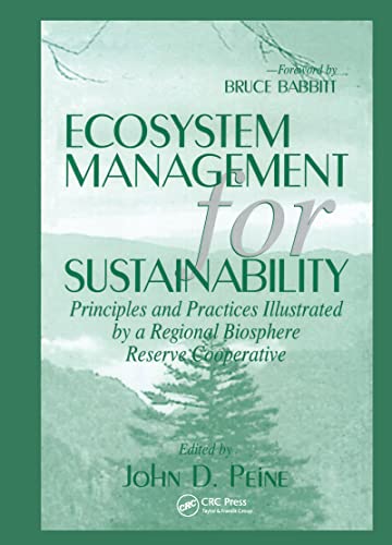 Ecosystem Management for Sustainability : Principles and Practices Illustrated by a Regional Biosphere Reserve Cooperative