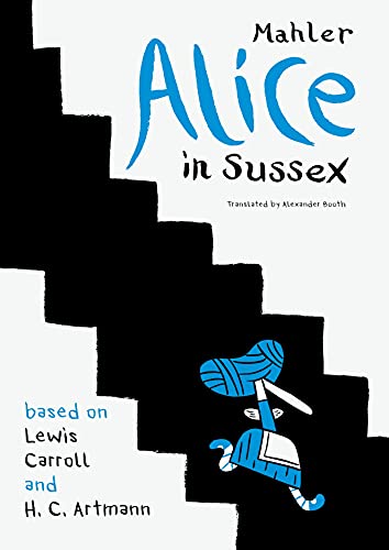 Alice in Sussex: Mahler after Lewis Carroll & H. C. Artmann (The German List)
