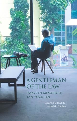 A Gentleman of the Law : Essays in Memory of Tan Yock Lin