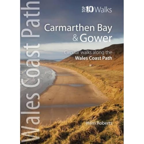 Carmarthen Bay & Gower : Circular Walks Along the Wales Coast Path
