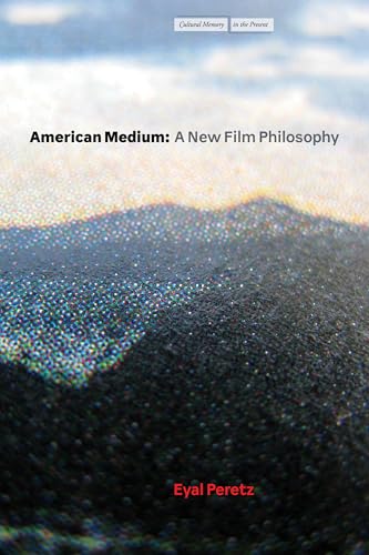 American Medium : A New Film Philosophy