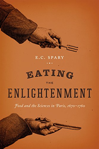 Eating the Enlightenment: Food and the Sciences in Paris