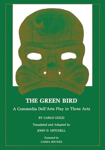 The Green Bird: A Commedia dell Arte Play in Three Acts