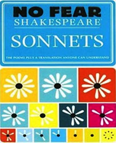 Sonnets : No Fear Shakespeare Side-by-Side Plain English