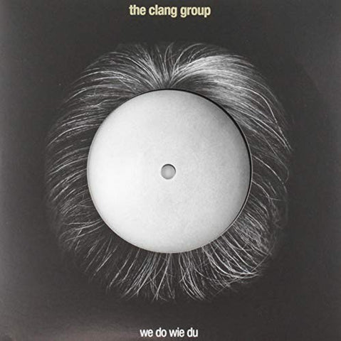 The Clang Group - 7-WE DO WIE DU [VINYL]