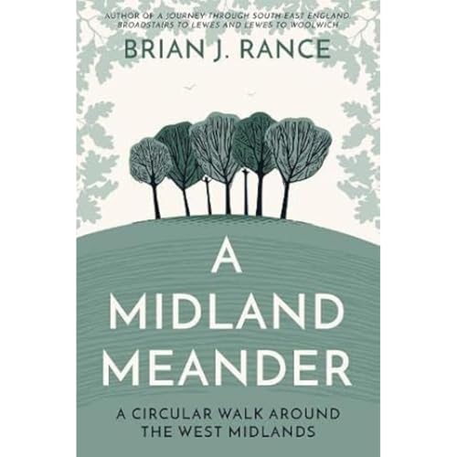 A Midland Meander : A Circular Walk around the West Midlands