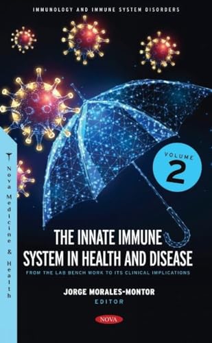 The Innate Immune System in Health and Disease : From the Lab Bench Work to Its Clinical Implications. Volume 2