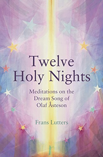 The Twelve Holy Nights: Meditations on the Dream Song of Olaf Åsteson: Meditations on the Dream Song of Olaf �steson
