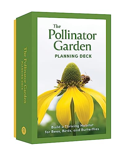 Pollinator Garden Planning Deck : Build a Thriving Habitat for Bees, Birds, and Butterflies (A 109-Card Box Set)