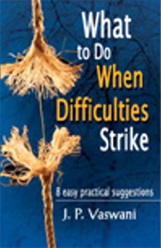 What to Do When Difficulties Strike