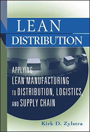 Lean Distribution: Applying Lean Manufacturing to Distribution