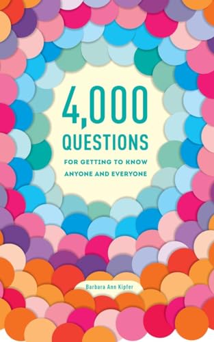 4,000 QUESTIONS FOR GETTING TO