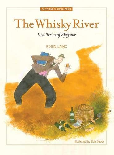 The Whisky River : Distilleries of Speyside