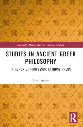 Studies in Ancient Greek Philosophy : In Honor of Professor Anthony Preus
