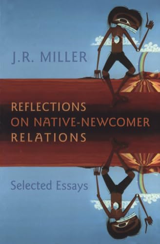 Reflections on Native-Newcomer Relations : Selected Essays