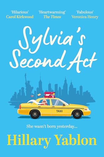 Sylvia's Second Act : The hilarious, heartwarming and utterly feel-good read for 2025!