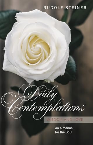 Daily Contemplations : Wisdom and Love.  An Almanac for the Soul