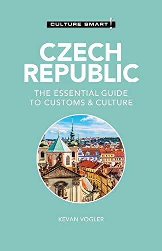Czech Republic - Culture Smart! : The Essential Guide to Customs & Culture