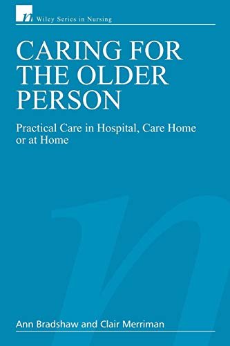 Caring for the Older Person - Practical Care in   Hospital