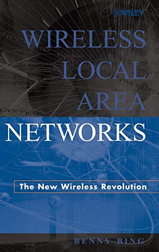 Wireless Local Area Networks: The New Wireless Revolution