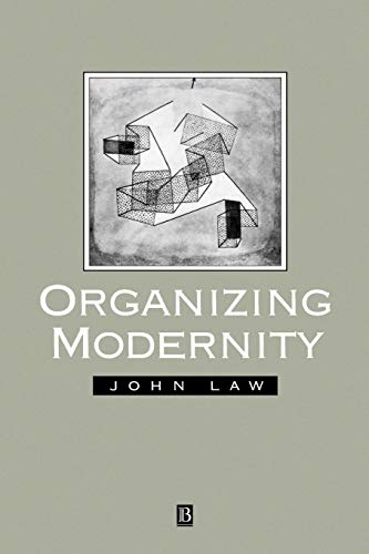 Organizing Modernity: Social Order and Social Theory