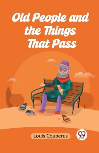 Old People and the Things That Pass