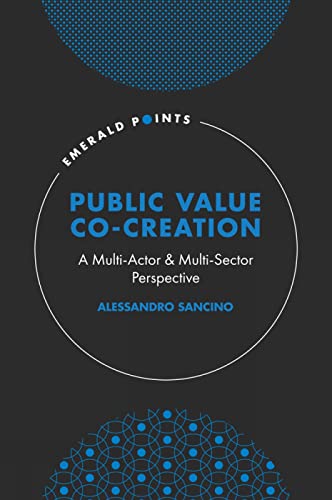 Public Value Co-Creation: A Multi-Actor &amp; Multi-Sector Perspective