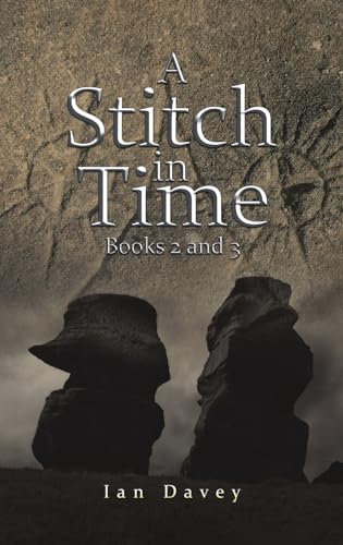 A Stitch in Time : Books 2 and 3