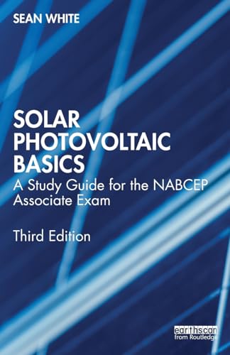 Solar Photovoltaic Basics : A Study Guide for the NABCEP Associate Exam