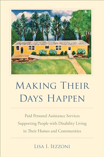 Making Their Days Happen: Paid Personal Assistance Services Supporting People with Disability Living in Their Homes and Communities