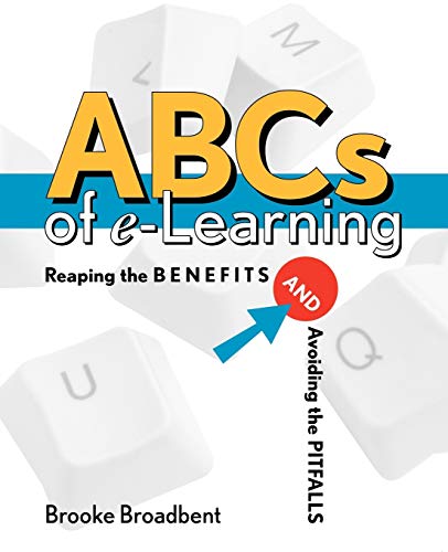 ABCs of e-Learning: Reaping the Benefits and Avoiding the Pitfalls