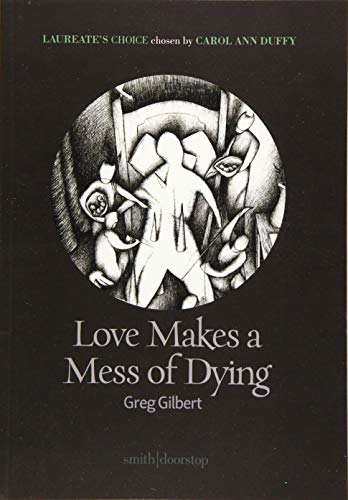 Love Makes a Mess of Dying: Laureate's Choice 2019 I