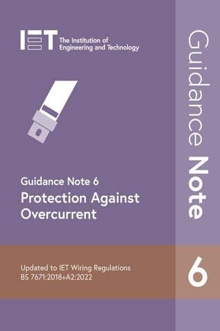 Guidance Note 6: Protection Against Overcurrent: 7 (Electrical Regulations)