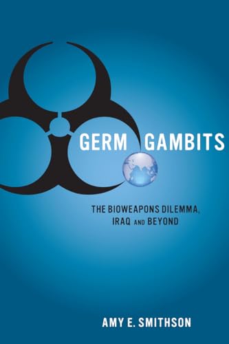 Germ Gambits: The Bioweapons Dilemma