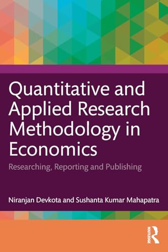 Quantitative and Applied Research Methodology in Economics : Researching, Reporting and Publishing