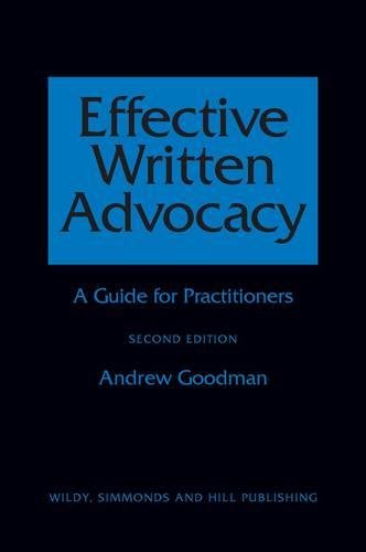Effective Written Advocacy: A Practitioner's Guide: A Guide for Practitioners