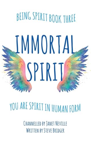 Immortal Spirit : You Are Spirit In Human Form