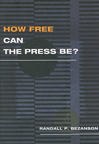 How Free Can the Press Be?