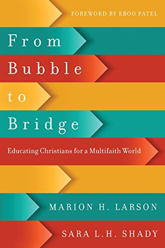 From Bubble to Bridge: Educating Christians for a Multifaith World