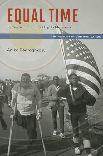 Equal Time: Television and the Civil Rights Movement